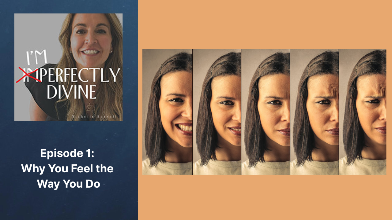 Episode 1: Why You Feel the Way You Do