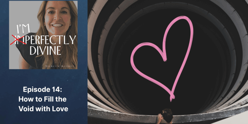 Episode 14: How to Fill the Void with Love