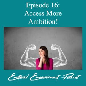 Episode 16: Access More Ambition!