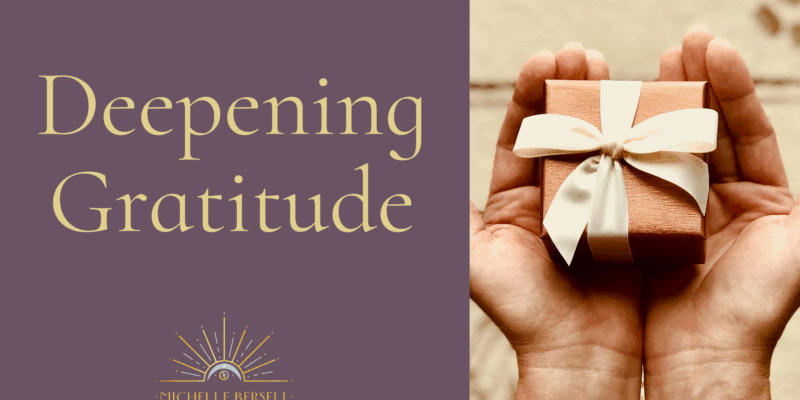 Deepening Gratitude: A Practice That Transforms Your Life