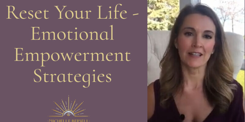 Reset Your Life - Emotional Empowerment Strategies